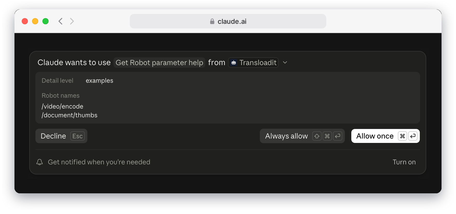 Claude’s prompt asking to use Get Robot parameter help from the Transloadit connector, with the detail level examples and the Robot names /video/encode and /document/thumbs, above Decline, Always allow, and Allow once buttons