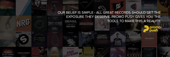 The Mission of Promo Push: 'Our belief is simple - all great records should get the exposure they deserve. Promo Push gives you the tools to make this a reality.