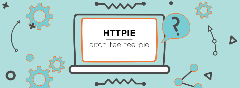 HTTPie (pronounced aitch-tee-tee-pie)