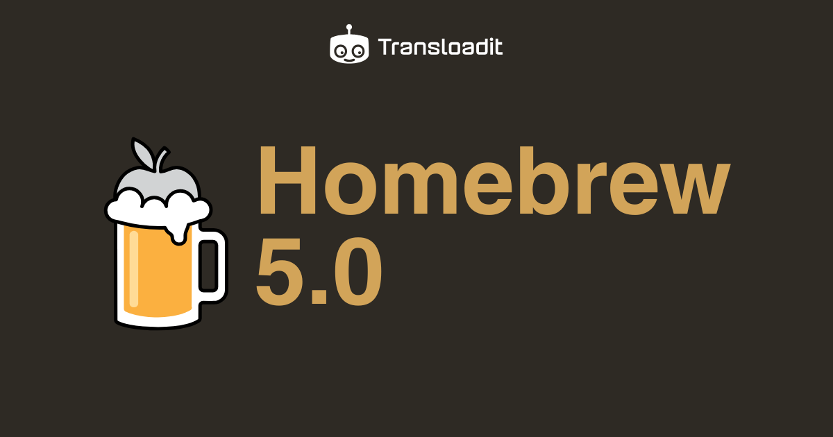 Homebrew 5.0.0 – faster installs, broader support