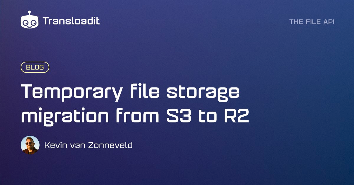 Temporary file storage migration from S3 to R2