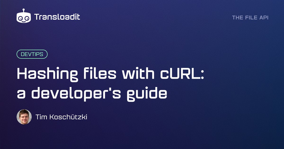 Downloading and verifying file hashes: a developer's guide | Transloadit