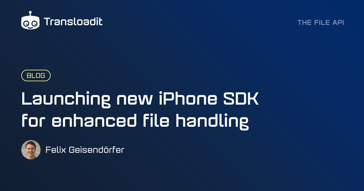 Launching new iPhone SDK for enhanced file handling | Transloadit