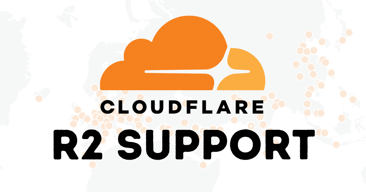 How we added Cloudflare R2 support in exactly one week