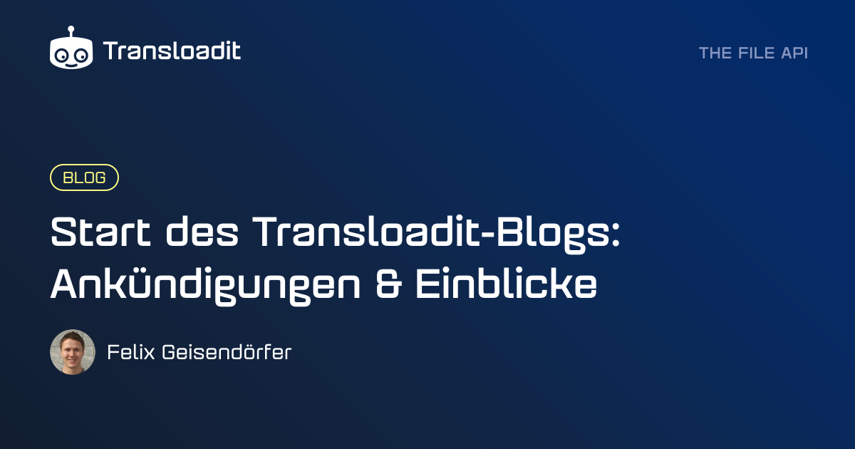 Start des Transloadit-Blogs: Ankündigungen & Einblicke