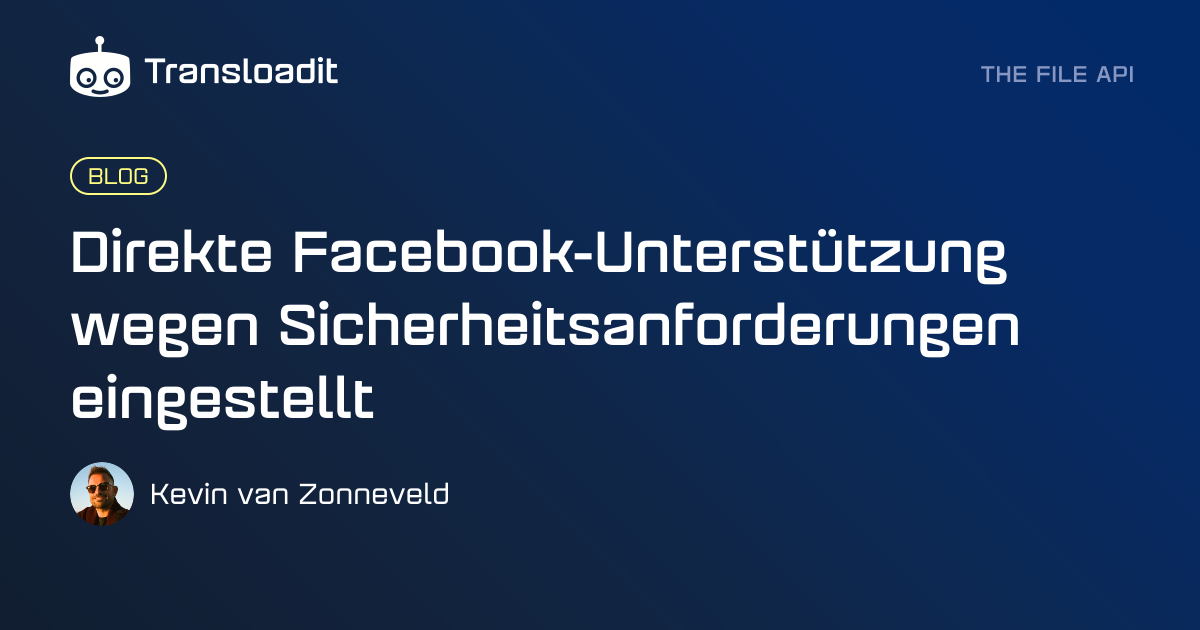 Direkte Facebook-Unterstützung wegen Sicherheitsanforderungen eingestellt