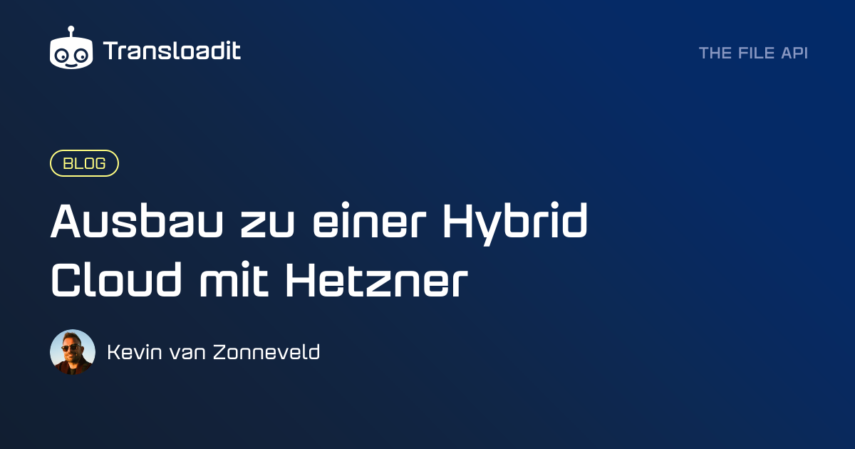 Ausbau zu einer Hybrid Cloud mit Hetzner