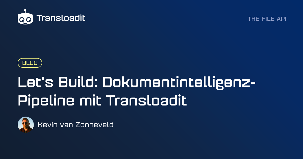 Let's Build: Dokumentintelligenz-Pipeline mit Transloadit