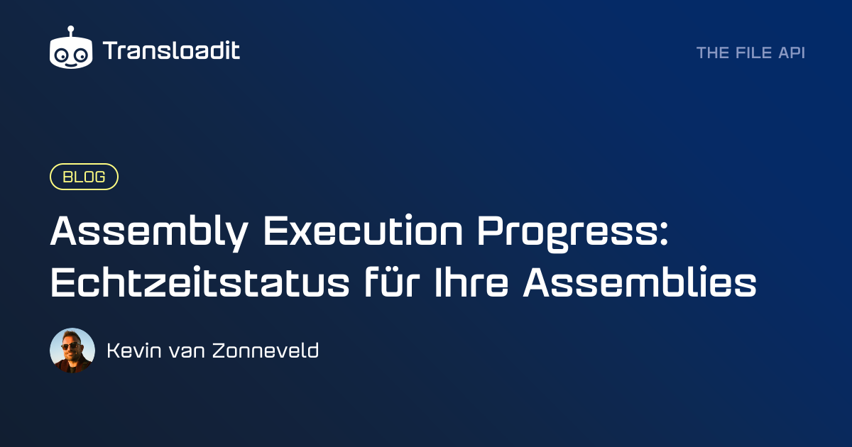 Assembly Execution Progress: Echtzeitstatus für Ihre Assemblies