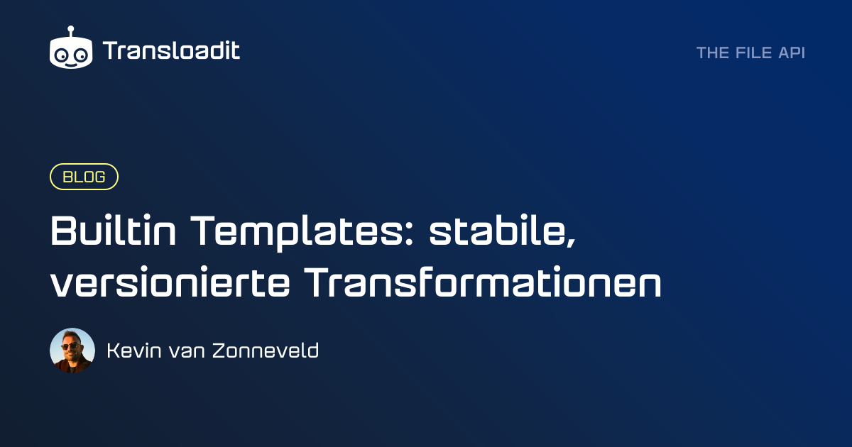 Builtin Templates: stabile, versionierte Transformationen