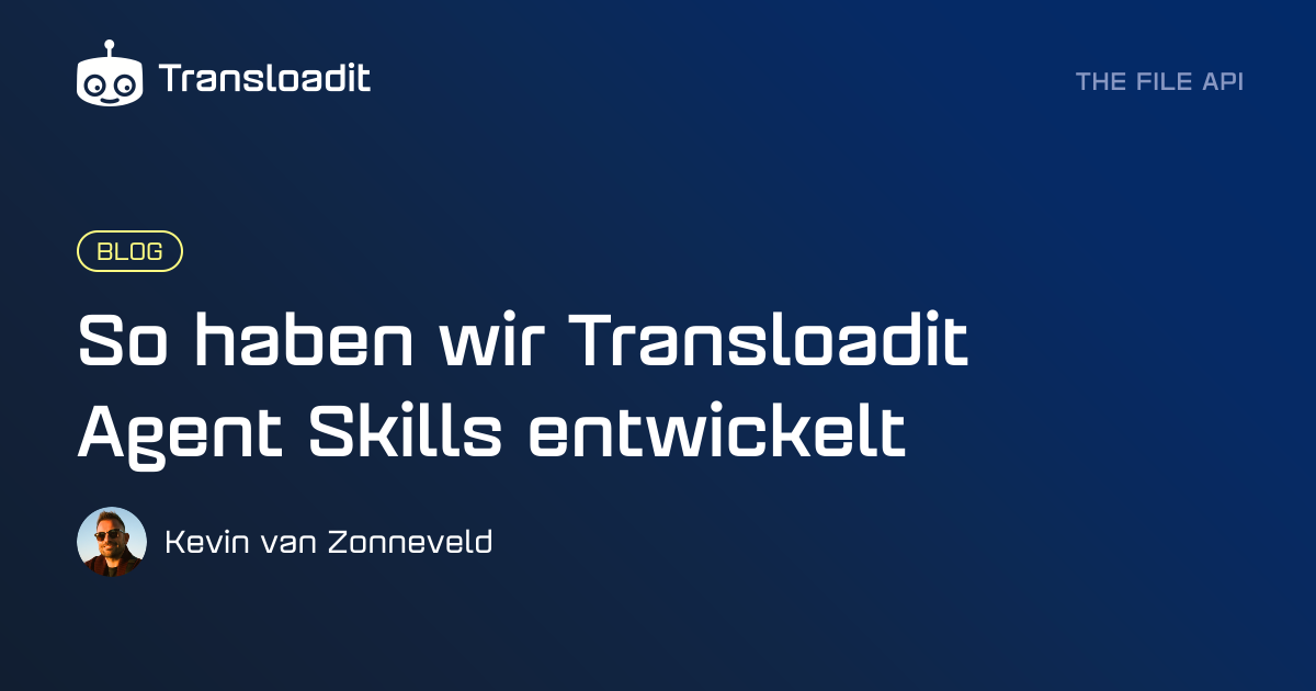 So haben wir Transloadit Agent Skills entwickelt