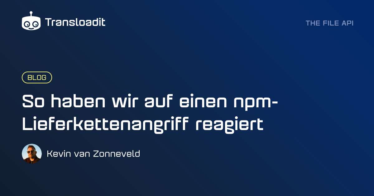 So haben wir auf einen npm-Lieferkettenangriff reagiert