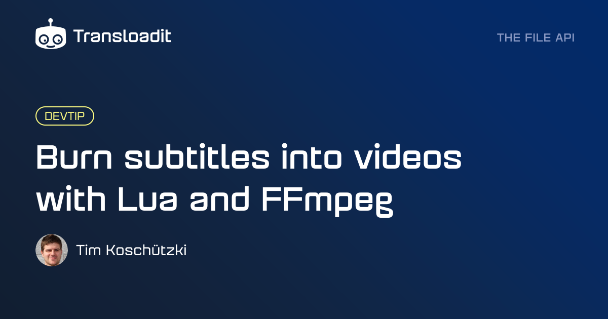 Easily integrate subtitles into videos using Lua | Transloadit