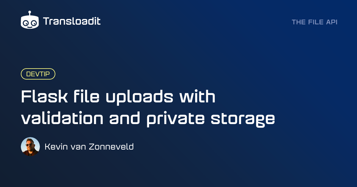 Efficient Flask file uploads: a step-by-step guide | Transloadit