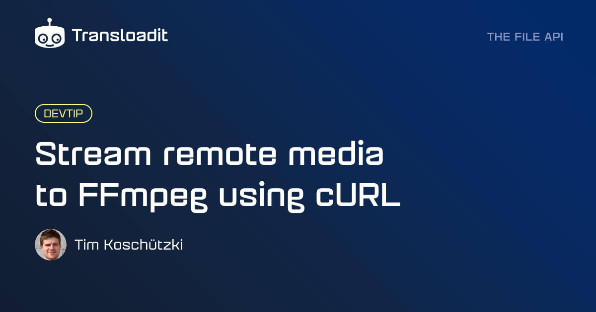 Real-time video analysis: cURL & FFmpeg | Transloadit