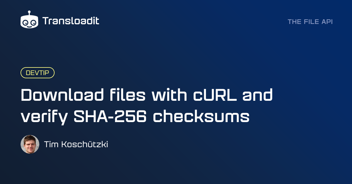 Downloading and verifying file hashes: a developer's… | Transloadit