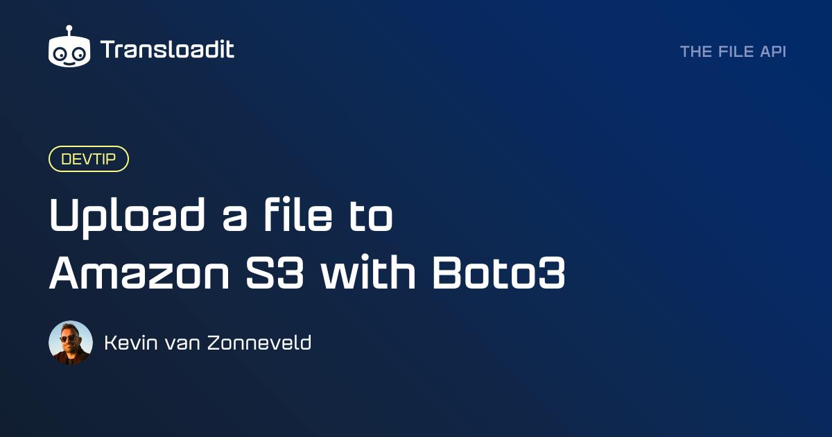Secure file uploads to Amazon S3 with Boto3: best… | Transloadit