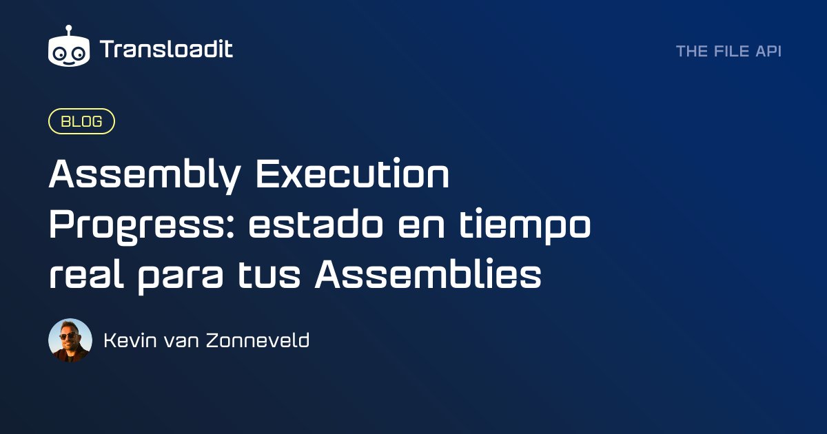 Assembly Execution Progress: estado en tiempo real para tus Assemblies
